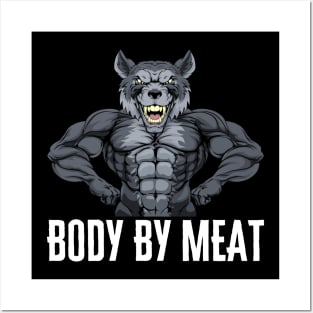 BODY BY MEAT CARNIVORE DIET WOLF FITNESS GYM BODYBUILDING MEAT LOVER Design Posters and Art